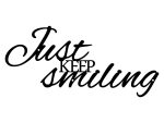 Napis metalic de perete Just keep smiling 70 cm