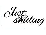 Napis metalic de perete Just keep smiling 70 cm - imagine 3