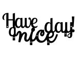Cuier Hol Pentru Perete Have A Nice Day! 40 cm